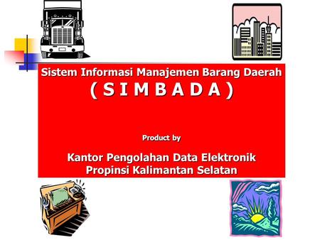( S I M B A D A ) Sistem Informasi Manajemen Barang Daerah