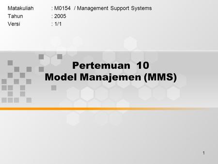 Pertemuan 10 Model Manajemen (MMS)