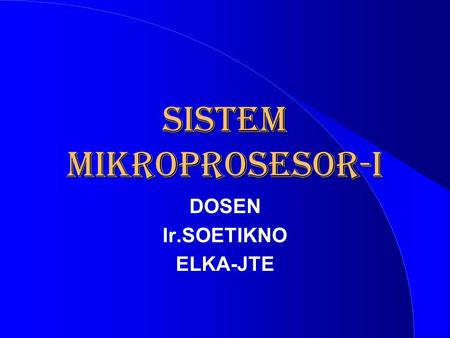 SISTEM MIKROPROSESOR-I