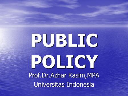 Prof.Dr.Azhar Kasim,MPA Universitas Indonesia