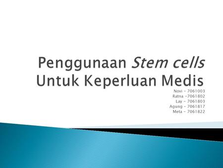 Penggunaan Stem cells Untuk Keperluan Medis