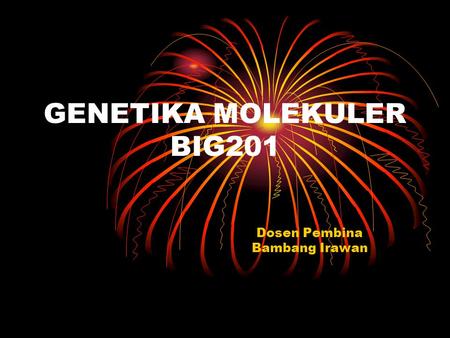 GENETIKA MOLEKULER BIG201