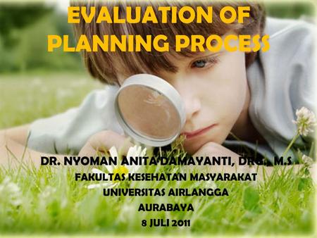 EVALUATION OF PLANNING PROCESS