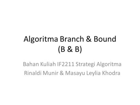 Algoritma Branch & Bound (B & B)