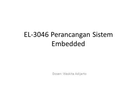 EL-3046 Perancangan Sistem Embedded