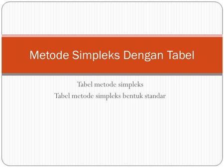 Metode Simpleks Dengan Tabel
