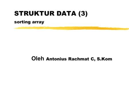 STRUKTUR DATA (3) sorting array