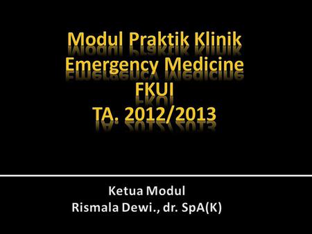 Modul Praktik Klinik Emergency Medicine FKUI TA. 2012/2013