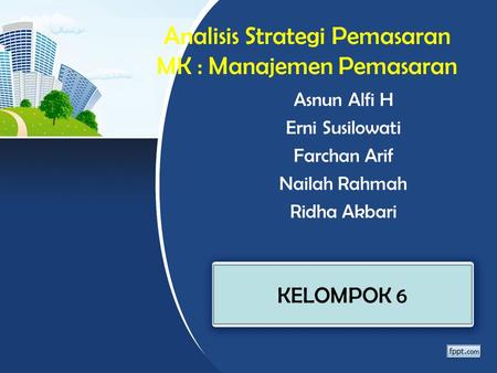 Analisis Strategi Pemasaran MK : Manajemen Pemasaran