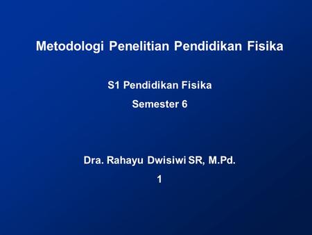 Metodologi Penelitian Pendidikan Fisika Dra. Rahayu Dwisiwi SR, M.Pd.