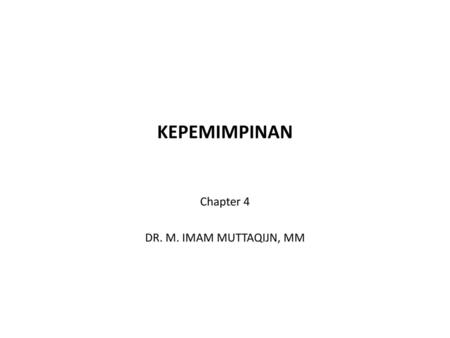 Chapter 4 DR. M. IMAM MUTTAQIJN, MM