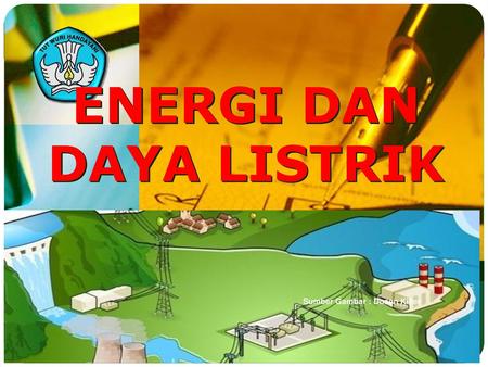 ENERGI DAN DAYA LISTRIK