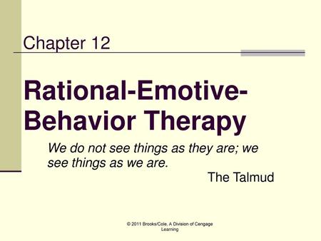 Chapter 12 Rational-Emotive-Behavior Therapy