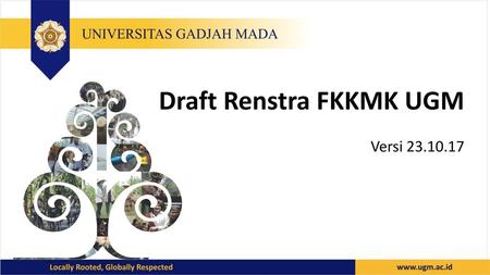 Draft Renstra FKKMK UGM