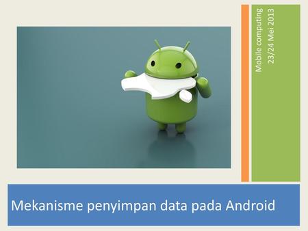 Mekanisme penyimpan data pada Android