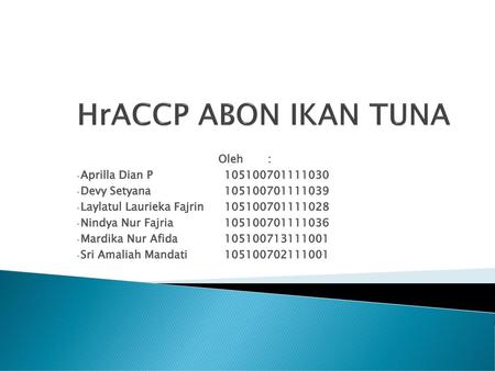 HrACCP ABON IKAN TUNA Oleh : Aprilla Dian P