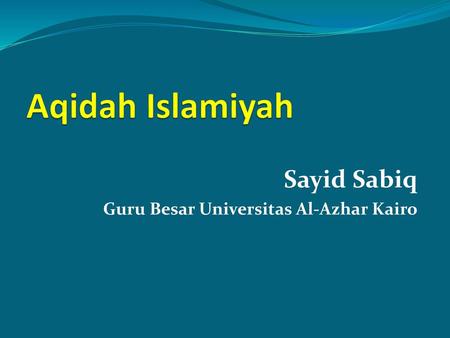 Sayid Sabiq Guru Besar Universitas Al-Azhar Kairo