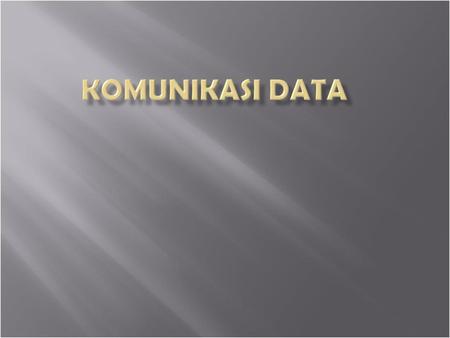 KOMUNIKASI DATA.