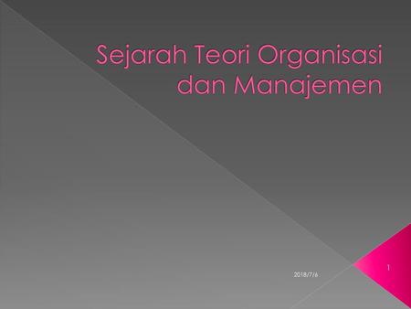 Sejarah Teori Organisasi dan Manajemen