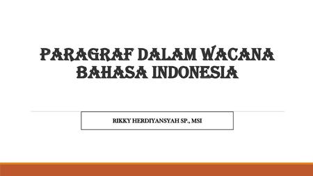 PARAGRAF DALAM WACANA BAHASA INDONESIA