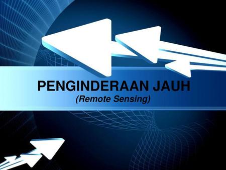 PENGINDERAAN JAUH (Remote Sensing) Powerpoint Templates.