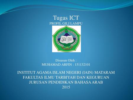 Tugas ICT INSTITUT AGAMA ISLAM NEGERI (IAIN) MATARAM