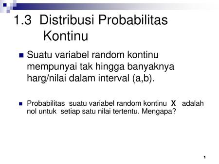 1.3 Distribusi Probabilitas Kontinu