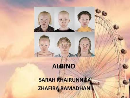 SARAH KHAIRUNNISA ZHAFIRA RAMADHANI ALBINO.