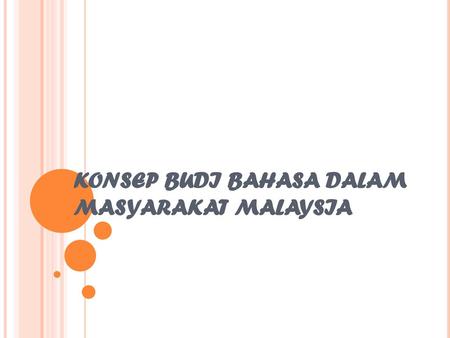 KONSEP BUDI BAHASA DALAM MASYARAKAT MALAYSIA