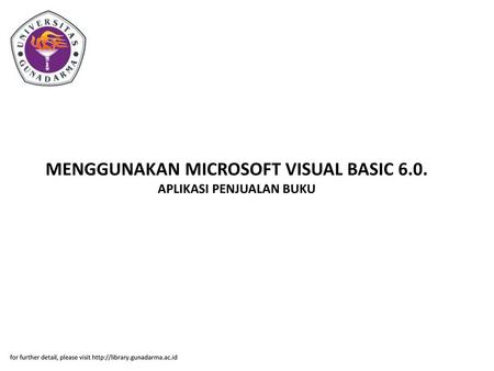 MENGGUNAKAN MICROSOFT VISUAL BASIC 6.0. APLIKASI PENJUALAN BUKU