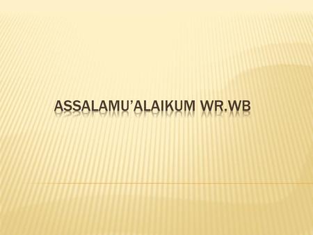 assalamu’alaikum wr.wb