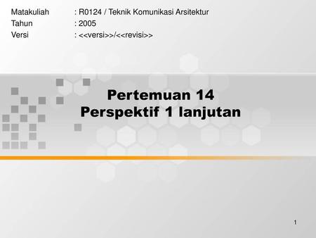 Pertemuan 14 Perspektif 1 lanjutan