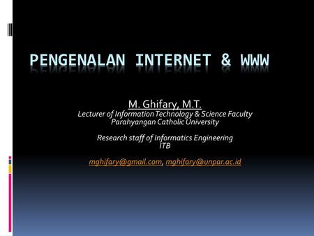 PENGENALAN Internet & WWW