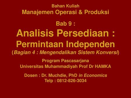 Bahan Kuliah Manajemen Operasi & Produksi