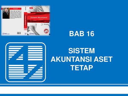 Bab 16 sistem akuntansi aset tetap