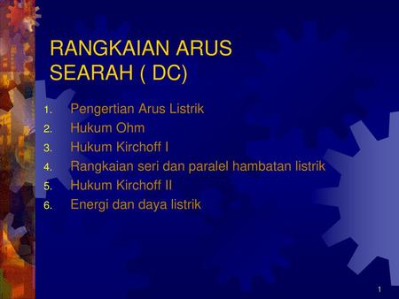 RANGKAIAN ARUS SEARAH ( DC)