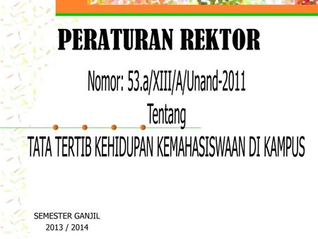 PERATURAN REKTOR Nomor: 53.a/XIII/A/Unand-2011 Tentang