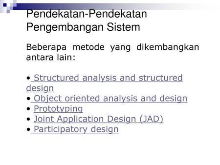 Pendekatan-Pendekatan Pengembangan Sistem