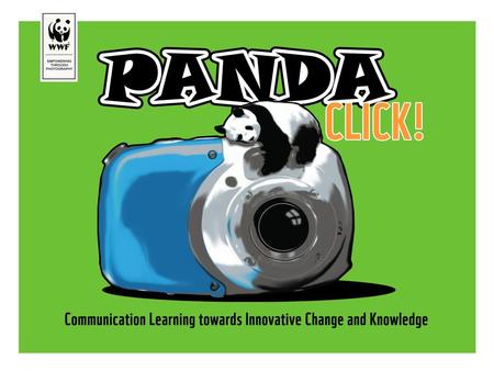Panda Click Pengenalan Apakah itu Panda CLICK	? Panda CLICK! merupakan salah satu bentuk latihan dalam komunikasi yang akan membawa kepada perubahan dan.