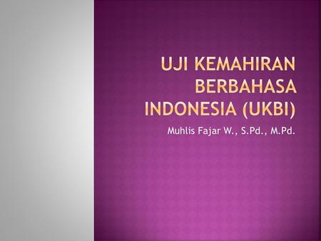 UJI KEMAHIRAN BERBAHASA INDONESIA (UKBI)