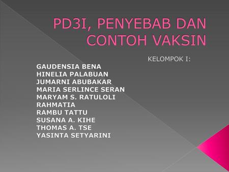 PD3I, PENYEBAB DAN CONTOH VAKSIN