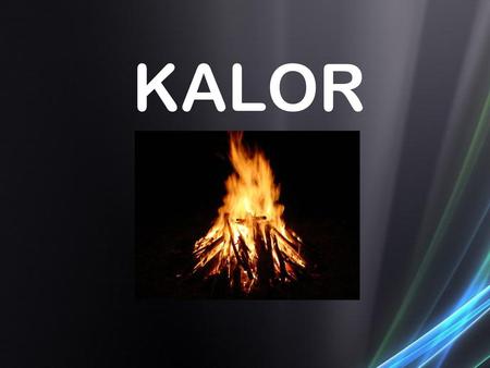 KALOR.