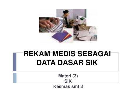 Sistem Informasi Rekam Medik Ppt Download