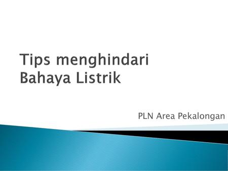 Tips menghindari Bahaya Listrik