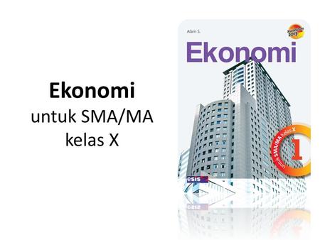 Ekonomi untuk SMA/MA kelas X