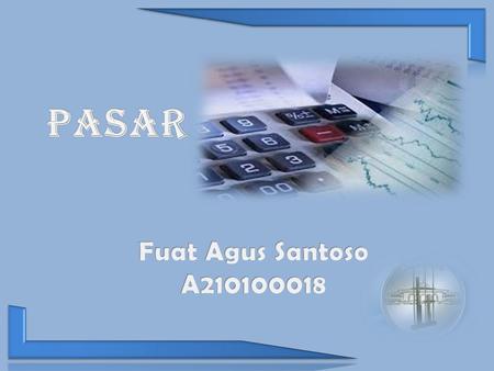 PASAR Fuat Agus Santoso A210100018.