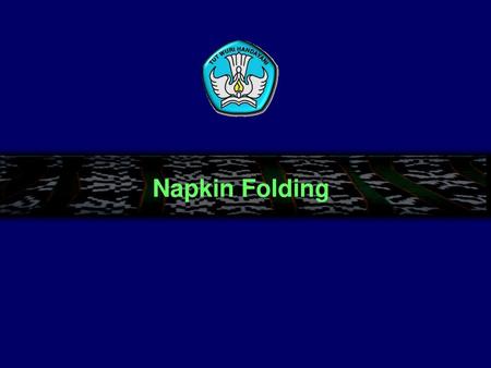 Napkin Folding.