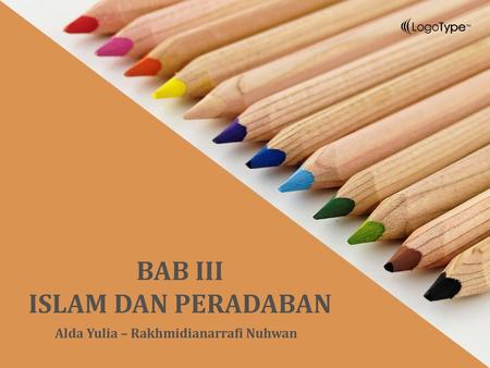 BAB III ISLAM DAN PERADABAN