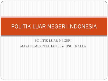 Politik Luar Negeri Indonesia Ppt Download