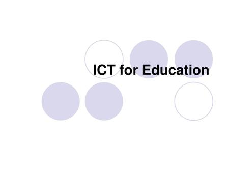 ICT for Education.